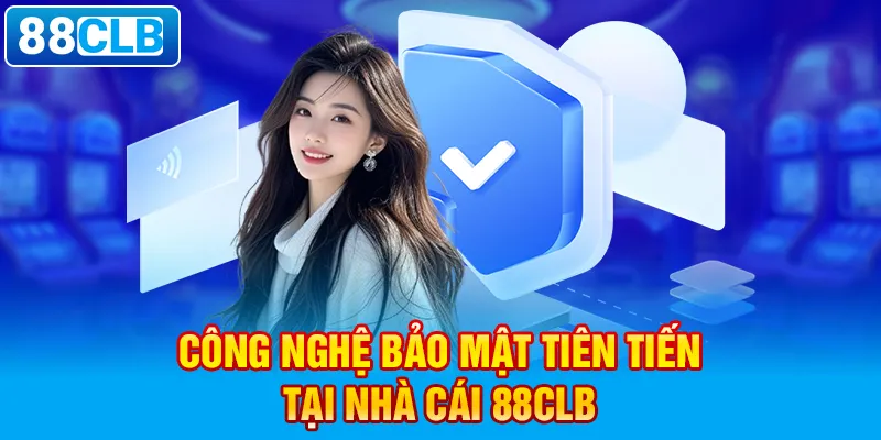 Trách nhiệm từ phía 88CLB đối với khách hàng tham gia 