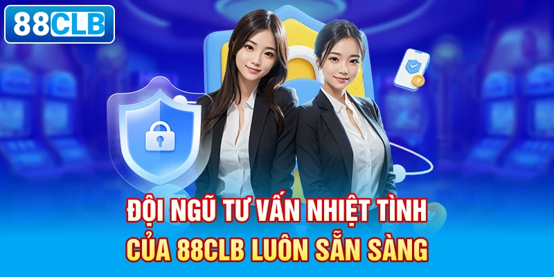 Những tình huống phổ biến để người chơi liên hệ 88CLB