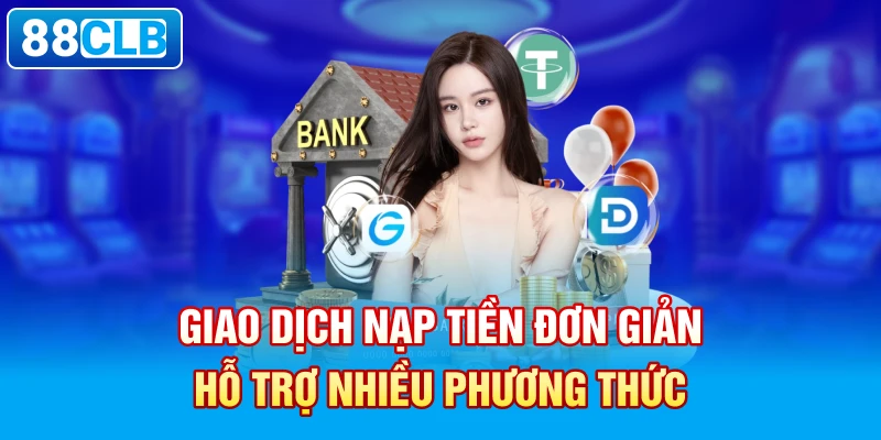 Nạp tiền 88CLB với ví điện tử siêu tiện ích