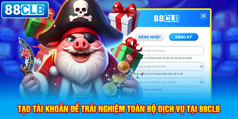 Ưu đãi ngập tràn cho tân thủ khi đăng ký 88CLB