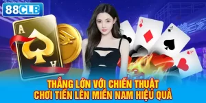 tiến lên miền nam 88clb