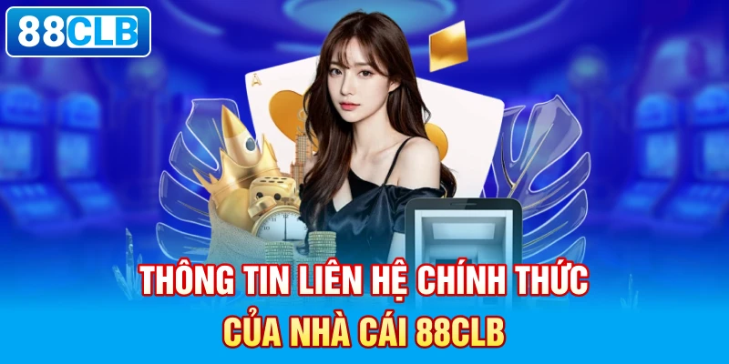 Kênh liên hệ 88CLB qua Live Chat thông dụng nhất 