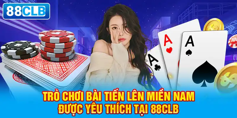 Tổ hợp combo bài siêu mạnh trong tiến lên miền Nam